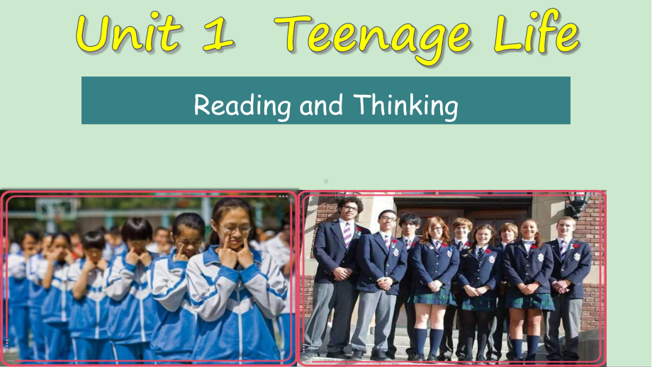 Unit1 Teenage Life Reading and Thinkingppt课件 -（2019新教材）人教版高中英语必修第一册.pptx_第1页