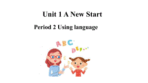 (2019版)外研版高中英语必修第一册-Unit 1 A New Start Period 2 Using Languageppt课件.ppt