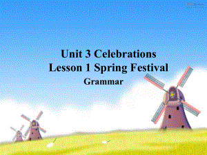 (2019版)北师大版高中英语必修第一册Unit 3 Celebrations Lesson 1 Grammar- ppt课件.ppt