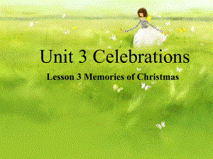 (2019版)北师大版高中英语必修第一册Unit 3 Celebrations Lesson 3 Memories of Christmasppt课件.pptx