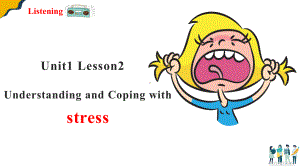 (2019版)北师大版高中英语必修第一册Unit1 Lesson2 Understanding and coping with stress ppt课件.pptx