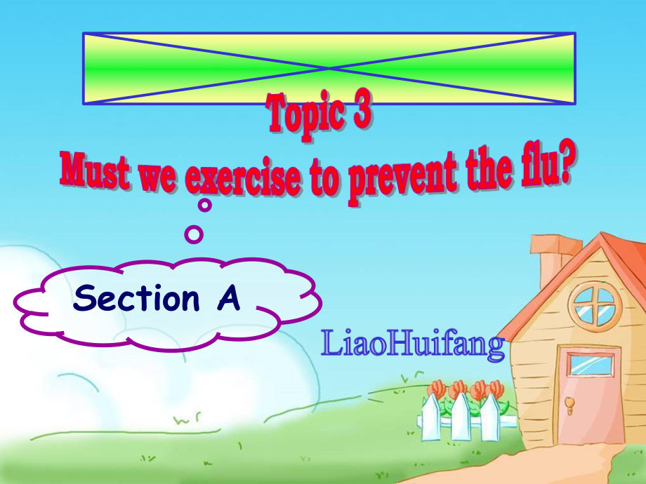 Unit 2 Keeping Healthy-Topic 3 Must we exercise to prevent the flu -Section A-ppt课件-(含教案)-市级公开课-仁爱科普版八年级上册(编号：702f3).zip