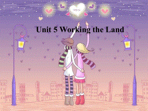 Unit 5 Working the Land Section C Using language ppt课件 -（2019）新人教版高中英语选修一.ppt