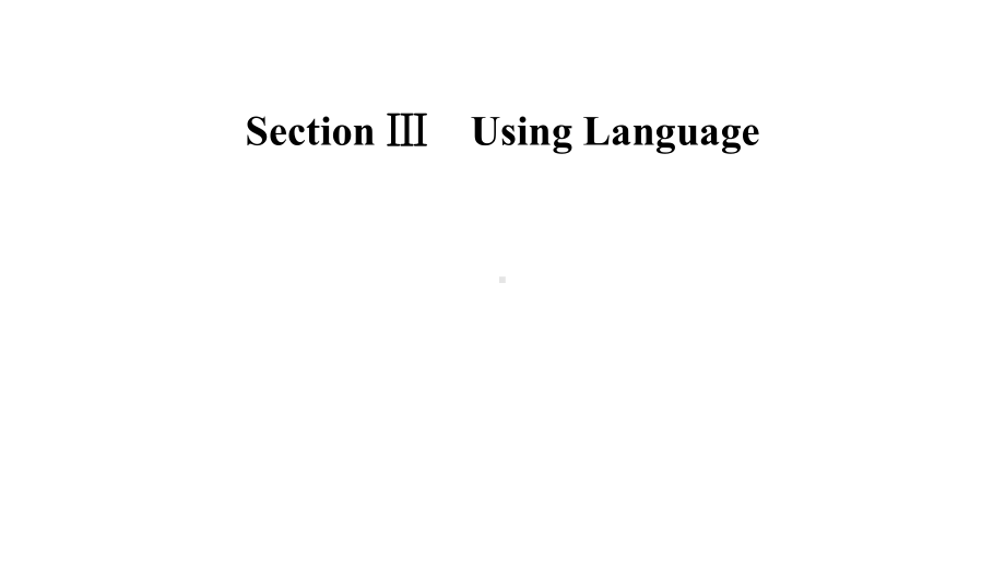 （2019）新人教版高中英语选修一Unit 5 Section Ⅲ Using Language ppt课件.pptx_第2页