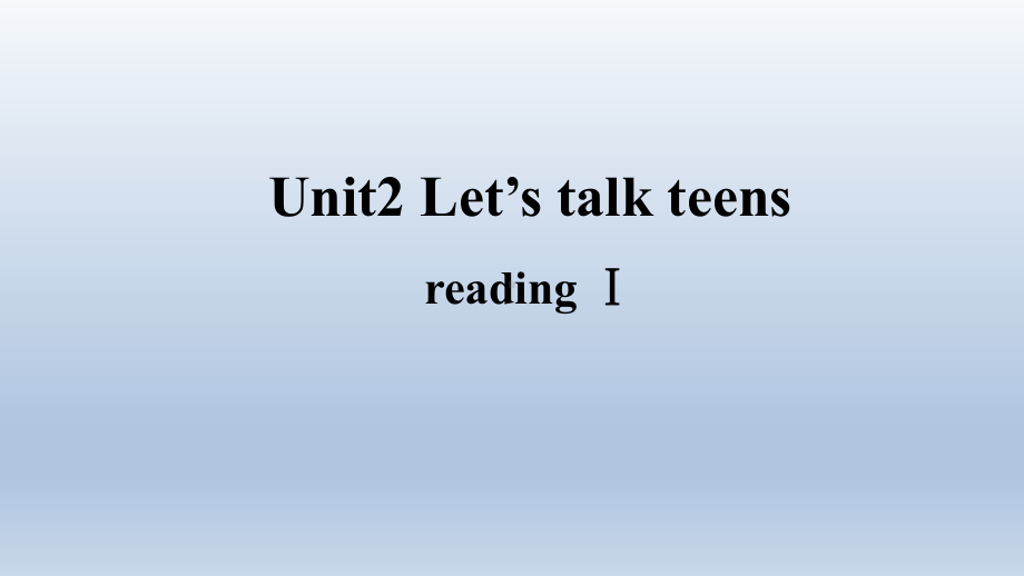 Unit 2 Let's talk teens Reading ppt课件-高一上学期英语（2020）新牛津译林版必修第一册.pptx_第1页