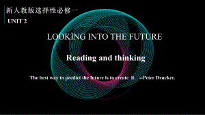 Unit 2 Looking Into the Future Reading and Thinking ppt课件-（2019）新人教版高中英语选择性必修第一册.pptx