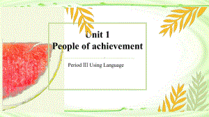 Unit 1 People of achievement Period Ⅲ Using languageppt课件 - -（2019）新人教版高中英语选择性必修第一册 .ppt