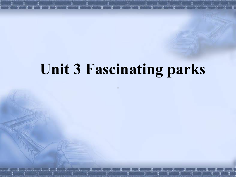 Unit 3 Fascinating parks Section B Learning about Language ppt课件 - -（2019）新人教版高中英语选择性必修第一册.pptx_第1页