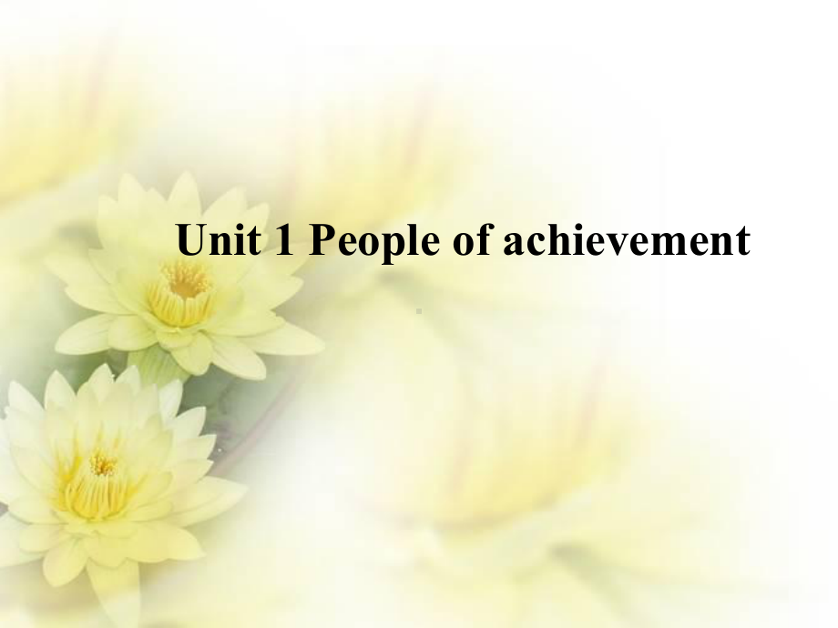 Unit 1 People of achievement Section A Reading and Thinking 教学ppt课件-（2019）新人教版高中英语选修一.pptx_第1页