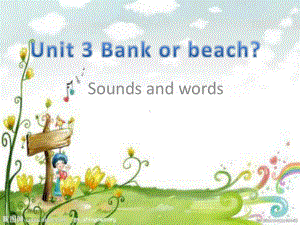 四年级开心英语Unit 3 Bank or beach.ppt