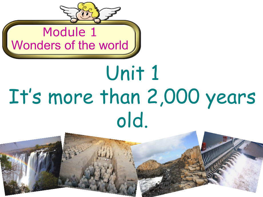 Module 1 Wonders of the world-Unit 1 It's more than 2,000 years old.-ppt课件-(含教案)-市级公开课-外研版九年级上册英语(编号：b111c).zip