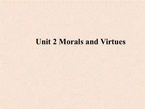 （新教材）人教版（2019）必修第三册英语Unit 2 Morals and Virtues Section A Reading and Thinking ppt课件.pptx