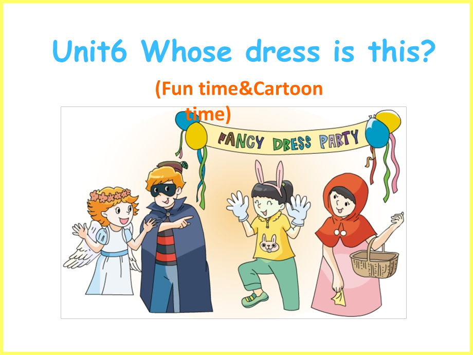 Unit 6 Whose dress is this-Fun time&Cartoon time-ppt课件-(含教案+视频)-市级公开课-新牛津译林版四年级下册英语(编号：20000).zip