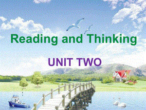 （新教材）人教版（2019）必修第三册英语Unit2 Reading and thinking ppt课件.pptx