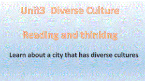 （新教材）人教版（2019）必修第三册英语Unit 3 Diverse cultures Reading and Thinking ppt课件.pptx