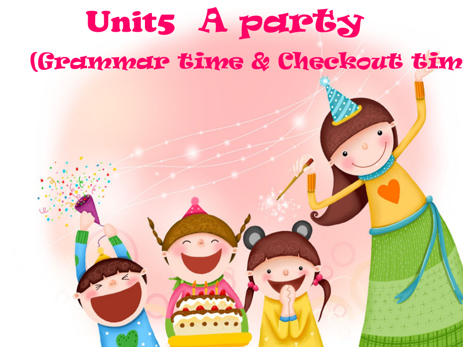 Unit 5 A party-Grammar & Fun time-ppt课件-(含教案+素材)-市级公开课-新牛津译林版六年级下册英语(编号：30882).zip