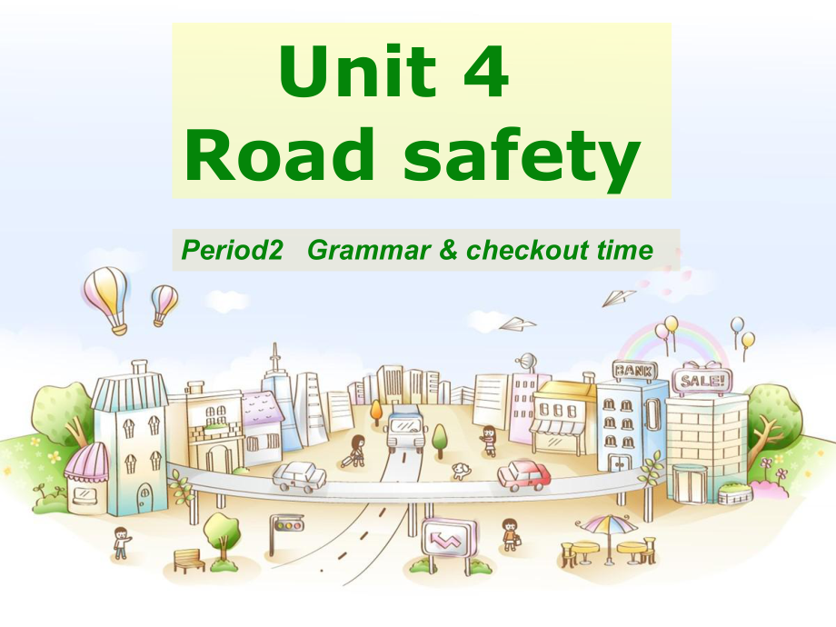 Unit 4 Road safety-Grammar & Fun time-ppt课件-(含教案+微课+素材)-县级公开课-新牛津译林版六年级下册英语(编号：c0197).zip