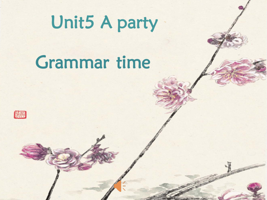 Unit 5 A party-Grammar & Fun time-ppt课件-(含教案+视频)-县级公开课-新牛津译林版六年级下册英语(编号：a0cd1).zip