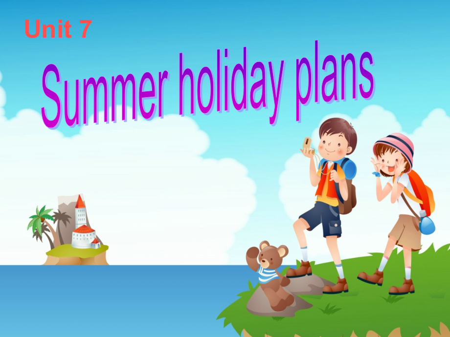 Unit 7 Summer holiday plans-Checkout time & Ticking time-ppt课件-(含教案+视频+音频+素材)-县级公开课-新牛津译林版六年级下册英语(编号：a0516).zip