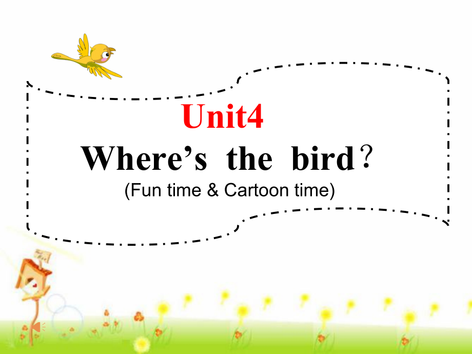 Unit 4 Where's the bird -Fun time&Cartoon time-ppt课件-(含教案+视频+音频)-县级公开课-新牛津译林版三年级下册英语(编号：a0082).zip