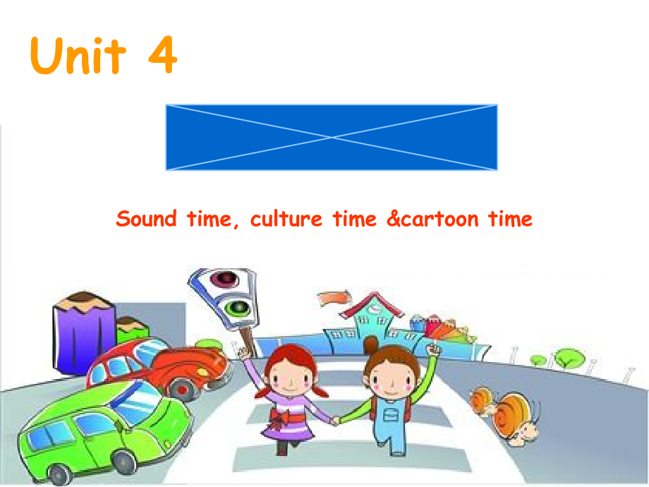 Unit 4 Road safety-Sound time,Culture time & Cartoon time-ppt课件-(含教案+视频)-市级公开课-新牛津译林版六年级下册英语(编号：11007).zip