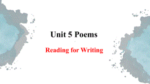 Unit 5 Poems Reading for Writingppt课件-（2019版）新人教版选择性必修第三册高中英语.pptx