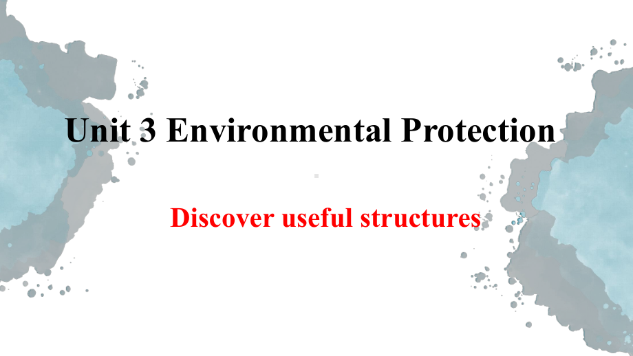 Unit 3Discover useful structures ppt课件-（2019版）新人教版选择性必修第三册高中英语.pptx_第1页