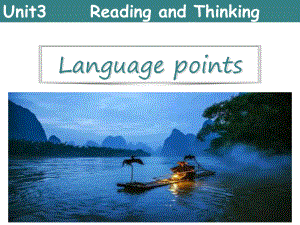 Unit 3 reading and thinking Language points ppt课件-（2019版）新人教版选择性必修第三册高中英语.ppt