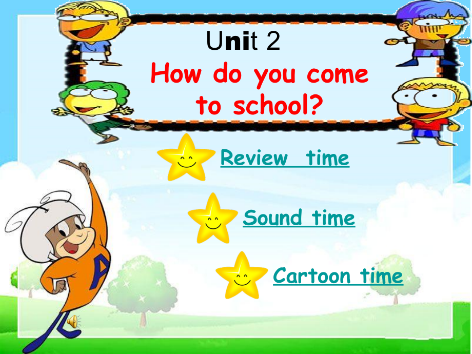 Unit 2 How do you come to school -Sound time, Song time & Cartoon time-ppt课件-(含教案)-县级公开课-新牛津译林版五年级下册英语(编号：a000c).zip