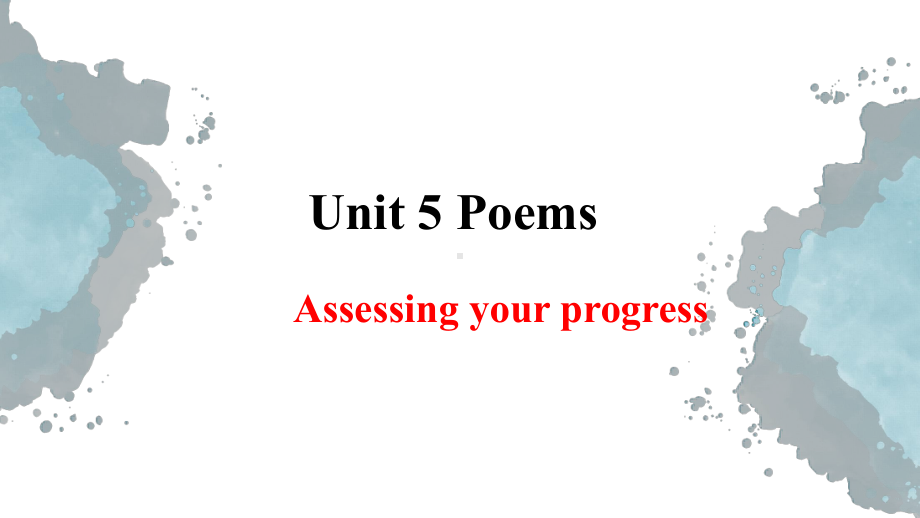 Unit 5Poems Assessing your progress ppt课件-（2019版）新人教版选择性必修第三册高中英语.pptx_第1页