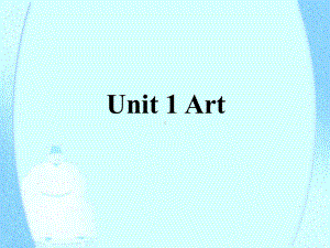 Unit 1 Art Section AReadingand Thinking （教学ppt课件）-（2019版）新人教版选择性必修第三册高中英语.pptx