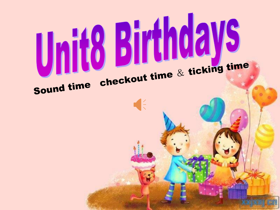 Unit 8 Birthdays-Checkout time & Ticking time-ppt课件-(含教案+视频+音频)-市级公开课-新牛津译林版五年级下册英语(编号：7073a).zip