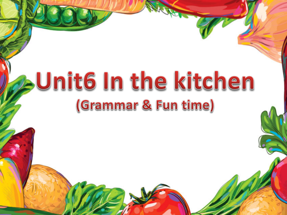 Unit 6 In the kitchen-Grammar & Fun time-ppt课件-(含教案+音频+素材)-县级公开课-新牛津译林版五年级下册英语(编号：90825).zip