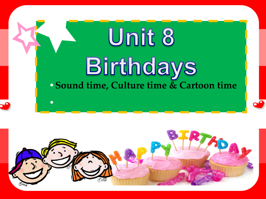 Unit 8 Birthdays-Sound time,Culture time & Cartoon time-ppt课件-(含教案+视频+音频+素材)-市级公开课-新牛津译林版五年级下册英语(编号：40ce3).zip