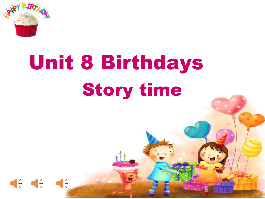 Unit 8 Birthdays-Story time-ppt课件-(含教案+视频)-市级公开课-新牛津译林版五年级下册英语(编号：f00e2).zip