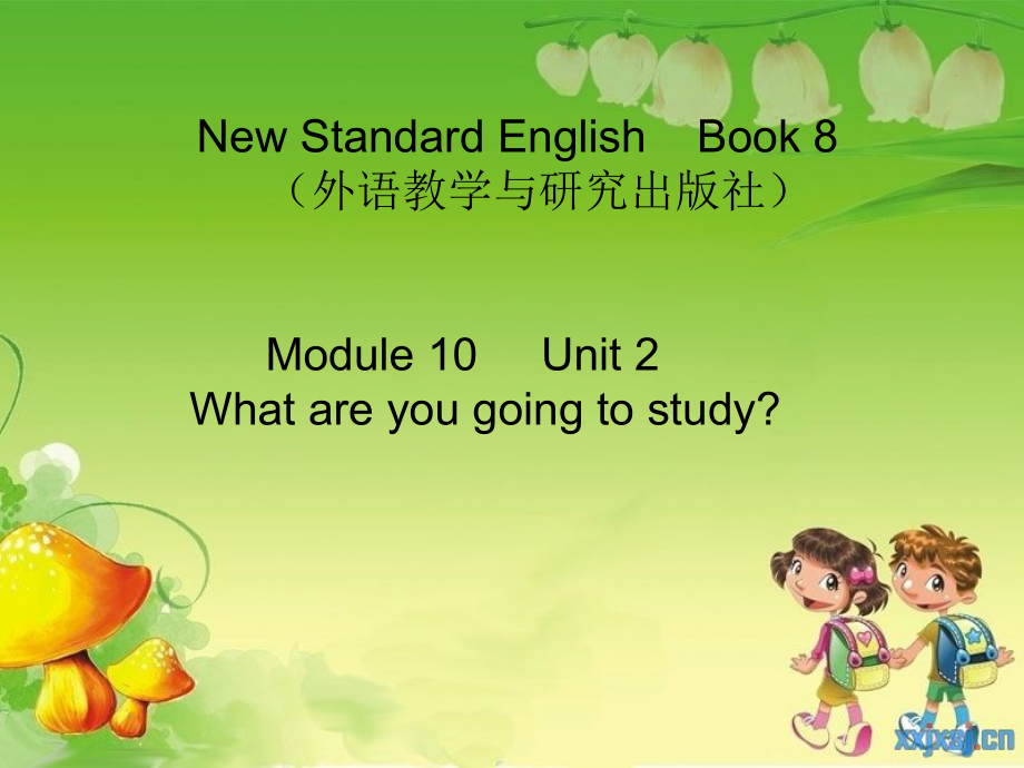 Module 10-Unit 2 I'm going to Lake Middle School.-公开课ppt课件--(含教案)-外研版六年级下册（一起）英语-(编号：c2b64).zip