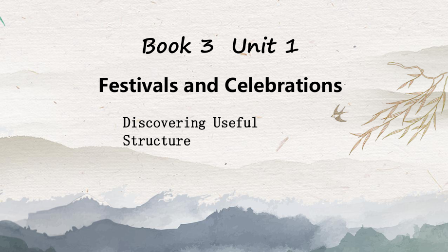 （2019版）新人教版高中英语必修第三册Unit 1 Festivals and Celebrations Discovering useful structures ppt课件.pptx_第1页