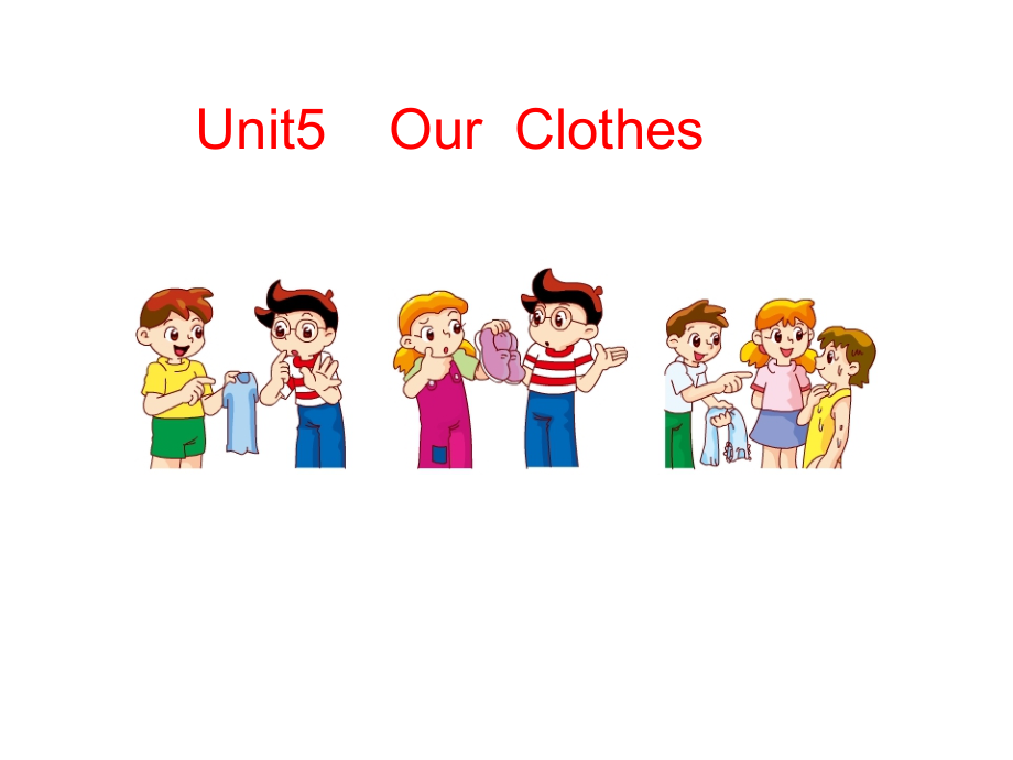 （广东）粤人版四年级下册-Unit 5 Our Clothes-Lesson 1-ppt课件-(含教案)-公开课-(编号：900f9).zip