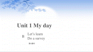 五年级英语下册课件：Unit 1 My day Part B Let’s learn & Do a survey人教PEP版.pptx