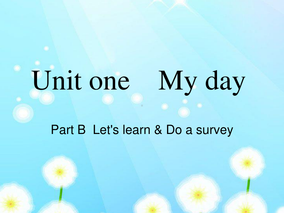 五年级英语下册课件-Unit 1 My day PartB Let's learn & Do a survey人教PEP版.ppt_第1页