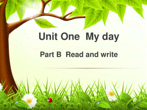 五年级英语下册课件-Unit 1 My day PartB Read and write人教PEP版.ppt