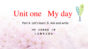 五年级英语下册课件-Unit 1 My day PartA Let's learn ＆ Ask and write人教PEP版.pptx