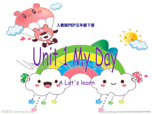 五年级英语下册课件-Unit 1 My day PartA -Let's learn人教PEP版.ppt