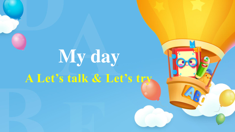 五年级英语下册课件-Unit 1 My day PartA A Let’s talk & Let’s try人教PEP版.pptx_第1页