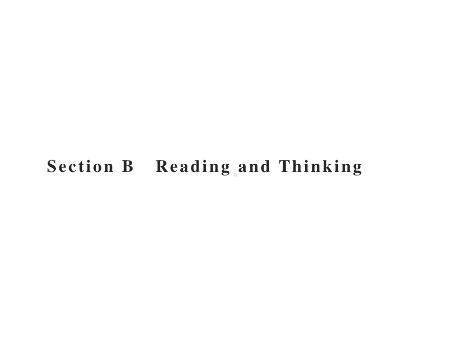 Unit 2　Section B　Reading and Thinking （新教材）人教版2019必修第二册同步课件(共41张PPT).pptx_第1页