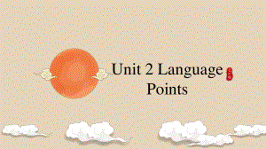 (2019新教材) 人教必修第二册Unit2 Language points课件.pptx