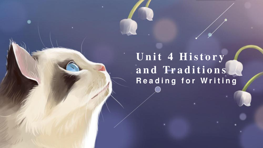 （新教材）人教版（2019）高一英语必修第二册 Unit4 History and Traditions Reading for Writing-课件.pptx_第1页