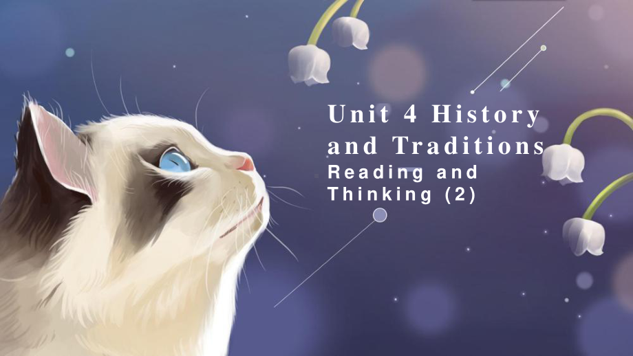 （新教材）人教版（2019）高一英语必修第二册 Unit 4 History and Traditions Reading and Thinking(2)-课件.pptx_第1页