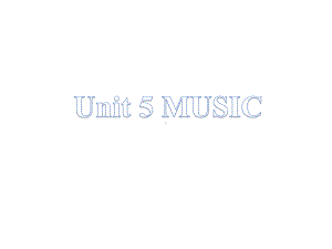 （新教材）人教版2019必修第二册同步课件Unit 5 MUSIC.pptx