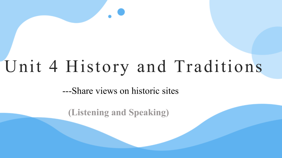 （新教材）高中英语人教版(2019) 必修第二册 Unit4 History and Traditions (Listeningand Speaking)ppt课件和音频.zip